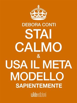 cover image of Stai Calmo e usa il Meta modello sapientemente